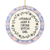 Literally Just a Cross Stitch Girl||color:Round