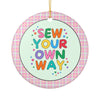Sew Your Own Way||color:Round